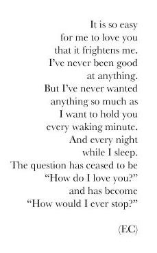 a poem written in black and white with the words'it is so easy for me to love you that it fighters me i've never got good