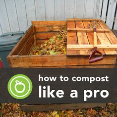 a wooden crate with leaves in it and the words how to compost like an expert