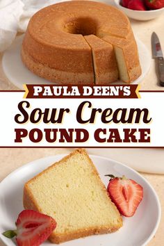 a pound cake on a white plate with strawberries next to it and the title says, paul den's sour cream pound cake