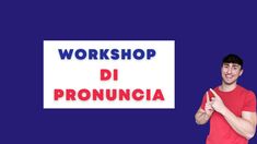 a man holding up a sign that says workshop di pronucia