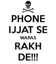 a sign that says phone jjjat se waps rah dee