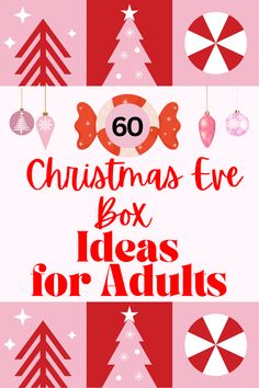 christmas eve box ideas for adults with the title overlaying it in red and white