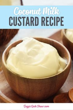 coconut milk custard recipe in a wooden bowl