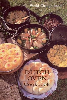 the dutch oven cookbook is open to show several different types of dishes and pies