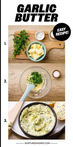 the recipe for garlic butter is shown in three different pictures