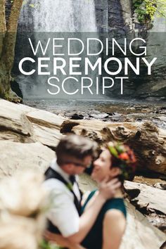 a man and woman standing in front of a waterfall with the words wedding ceremony script