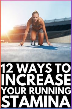 a woman is running on the ground with her feet in the air and text that reads 12 ways to increase your running stamma