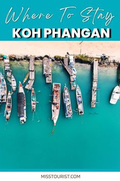 boats docked in the water with text overlay where to stay in koh phangan