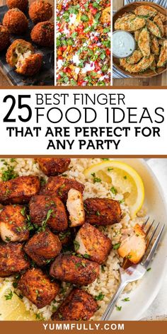 the 25 best finger food ideas that are perfect for any party