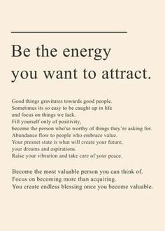 an advertisement with the words be the energy you want to attract