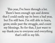 a poem written in black ink on a white background with the words, this year i've been through a lot there's been enough ups and down that i could easily say it