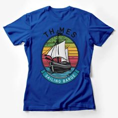 Thames Sailing Barge T-Shirt, Vintage Boat Graphic, Retro Nautical Tee, Colorful Maritime Design Female T-Shirt Custom graphic T-Shirt.Customize your color Retro Nautical, Casual Beach Wear, Boat Shirts, Sailboat Print, Vintage Boats, Adventure Shirt, Fishing Outfits, Cartoon T Shirts, Fishing T Shirts