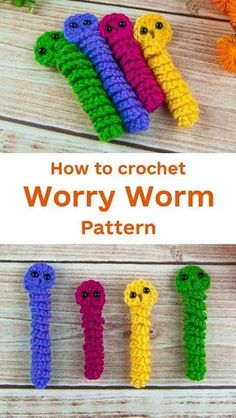 crochet wormy worm pattern with the words how to crochet worry worm