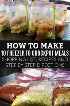 how to make freezer to crockpot meals with the text overlay that reads, how to make freezer to crockpot meals shopping list and step by step directions