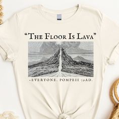 This Gender-Neutral Adult T-shirts item by PeopleOfTees has 188 favorites from Etsy shoppers. Ships from Wilmington, DE. Listed on Jul 23, 2024 Funny History Shirts, History Tshirts, History Shirts, History Teacher Shirt, History Teacher Gifts, Floor Is Lava, Mount Vesuvius, The Floor Is Lava, T Shirt Ideas