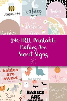 baby shower signs with the words free printable babies are sweet signs