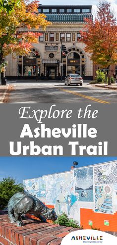 an advertisement with the words explore the ashville urban trail on it and in front of a building