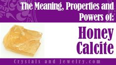 the meaning, properties and powers of honey calcite