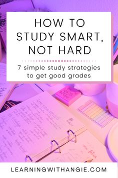 an open notebook with the title how to study smart, not hard 7 simple study struggles to get good grade