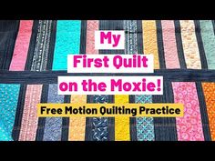 a quilt with the words, my first quilt on the moxie free motion quilting practice