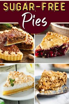 a collage of different pies with the words sugar - free pies