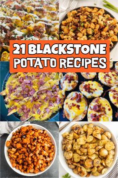 different types of black stone potato dishes with text overlay that reads, 21 blackstone potato recipes