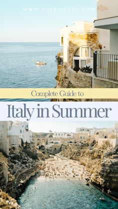 the complete guide to italy in summer, with text overlaying it's image