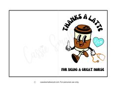 Thanks a latte nurse appreciation card to print for free  with coffee cup carrying syringe and stethoscope Coffee Gifts Card, Free Thank You Cards, Cute Nurse, Appreciation Cards, School Nurse