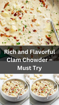 two bowls filled with soup and the words rich and flavorful clam chowder must try