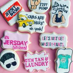 decorated cookies with funny sayings on them for someone's birthday or other special occasion