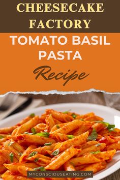 Fresh flavorful pasta recipe Cheesecake Factory Tomato Basil Pasta, Tomato Basil Pasta Cheesecake Factory, Cheesecake Factory Recipes Pasta, Tomato Basil Recipes, Basil Pasta Recipes, Comfort Pasta Dishes, Comfort Pasta, Cheesecake Factory Recipes, Menu Recipes