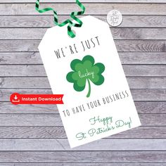 i'm just lucky to have your business happy st patrick's day tag