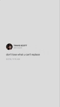 the text reads travis scott don't lose what can't replace