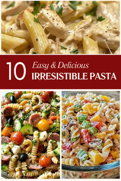 different types of pasta with the words easy and delicious