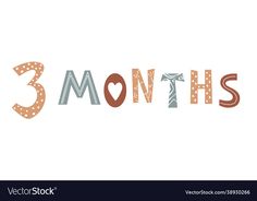 the word 3 months is made up of letters with dots and stars on them,