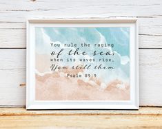 a watercolor painting with the bible verse, you rue the raging of the sea when its waves rise, you still them