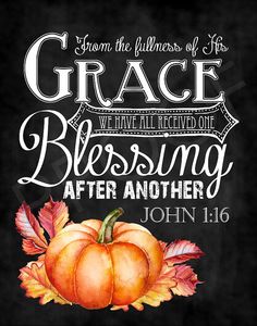 a chalkboard with the words grace, we have all received one blessing after another john 1 16