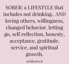 a quote that reads sobr a life style that includes not drinking and loving others,