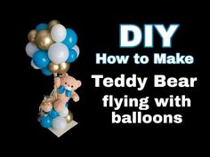 a teddy bear flying with balloons in the air and text that reads diy how to make teddy bear flying with balloons