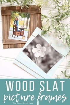 wood slat picture frames with text overlay that reads, wood slat picture frames the easy craft lady