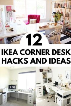 some white desks and chairs with the words ikea corner desk hacks and ideas