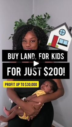 a woman holding a child in her arms with the words buy land for kids for just $ 200