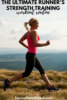 a woman running on top of a hill with the words, how to get started in the ultimate beginner's strength training workout routine