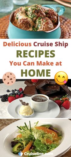 two pictures with the words delicious cruise ship recipes you can make at home