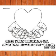 two hands holding a heart with the words create in me a pure heart, o god and