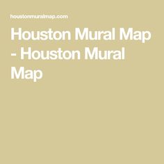 the houston mural map is shown in white on a tan background with text that reads houston murals