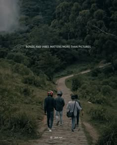 two people walking down a dirt road with trees in the background and a quote above them that says bonds and vines matter more than pictures