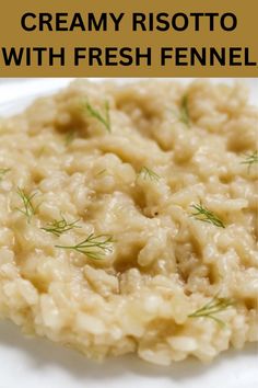 creamy risotto with fresh fennel served on a white plate