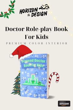 the doctor role play book for kids is shown with an elf hat and candy cane