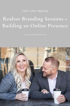 two people sitting at a table with coffee cups in front of them and the words realtor branding session + building an online presence